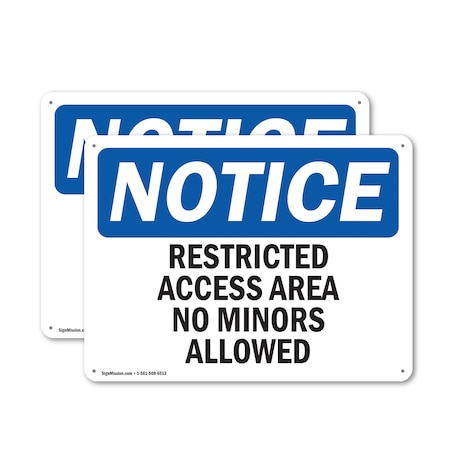 Signmission Restricted Access Area No Minors Allowed OSHA Notice Sign, Plastic, 18in W x 12in L, 2PK OS-2PACK-NS-P-1218-L-18062